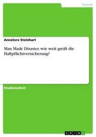 Man Made Disaster, wie weit greift die Haftpflichtversicherung?