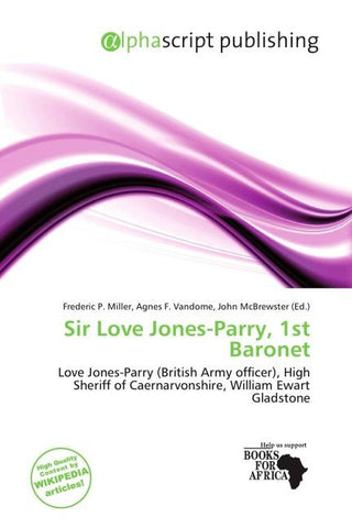 Sir Love Jones-Parry, 1st Baronet