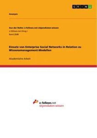 Einsatz von Enterprise Social Networks in Relation zu Wissensmanagement-Modellen
