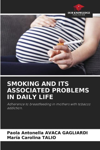 SMOKING AND ITS ASSOCIATED PROBLEMS IN DAILY LIFE