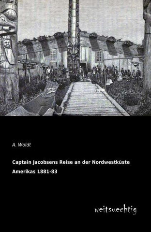 Captain Jacobsens Reise an der Nordwestküste Amerikas 1881-83