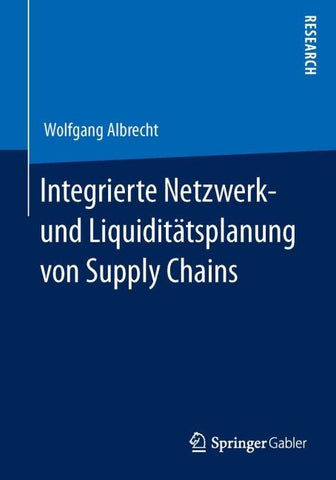 Integrierte Netzwerk- und Liquiditätsplanung von Supply Chains