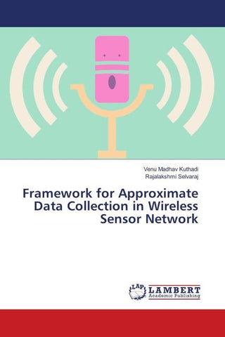 Framework for Approximate Data Collection in Wireless Sensor Network
