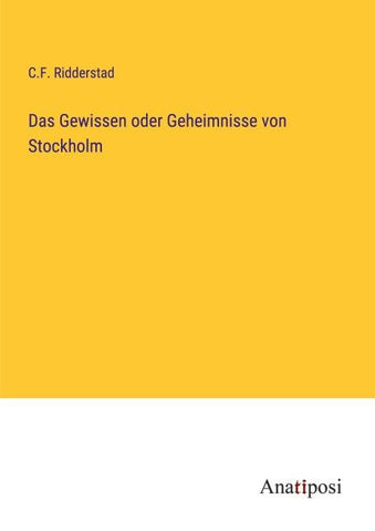 Das Gewissen oder Geheimnisse von Stockholm