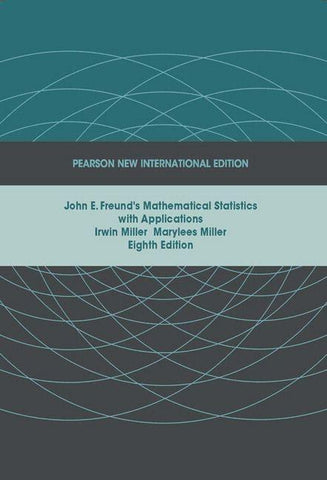 John E. Freund's Mathematical Statistics with Applications