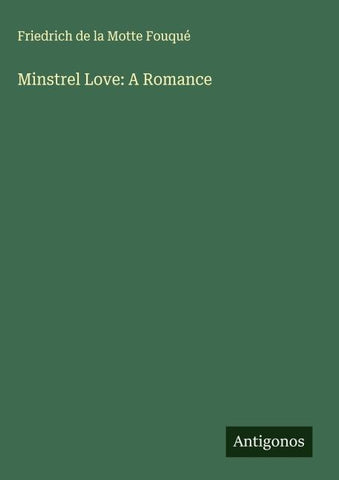Minstrel Love: A Romance