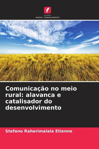 Comunicação no meio rural: alavanca e catalisador do desenvolvimento