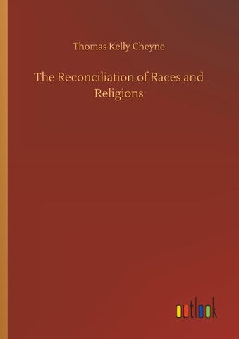 The Reconciliation of Races and Religions