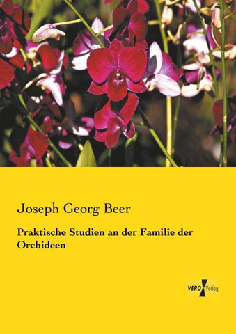 Praktische Studien an der Familie der Orchideen