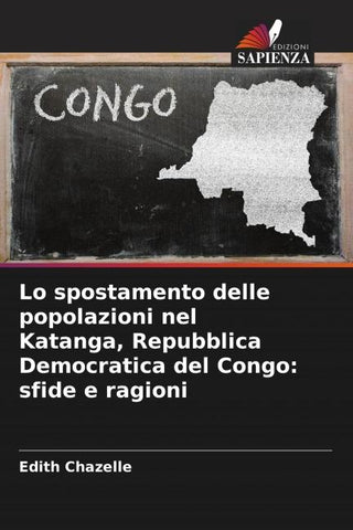 Lo spostamento delle popolazioni nel Katanga, Repubblica Democratica del Congo: sfide e ragioni
