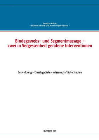 Bindegewebs- und Segmentmassage - zwei in Vergessenheit geratene Interventionen