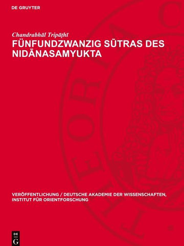 Fünfundzwanzig Sūtras des Nidānasamyukta