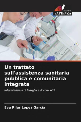 Un trattato sull'assistenza sanitaria pubblica e comunitaria integrata