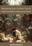 Breaking the Clutter Cycle