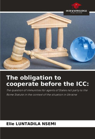 The obligation to cooperate before the ICC: