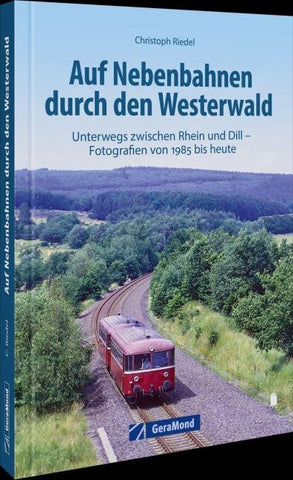 Auf Nebenbahnen durch den Westerwald