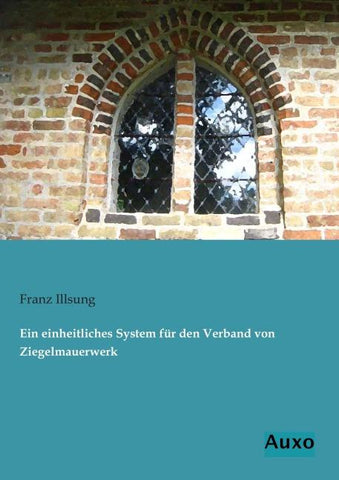 Ein einheitliches System für den Verband von Ziegelmauerwerk