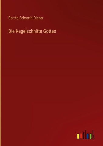Die Kegelschnitte Gottes
