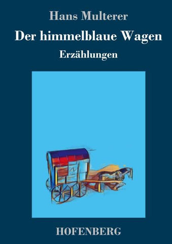 Der himmelblaue Wagen
