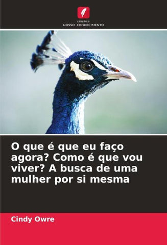 O que é que eu faço agora? Como é que vou viver? A busca de uma mulher por si mesma