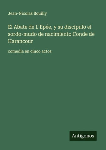 El Abate de L'Epée, y su discípulo el sordo-mudo de nacimiento Conde de Harancour