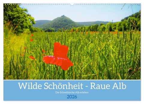Wilde Schönheit - Raue Alb (Wandkalender 2026 DIN A2 quer), CALVENDO Monatskalender