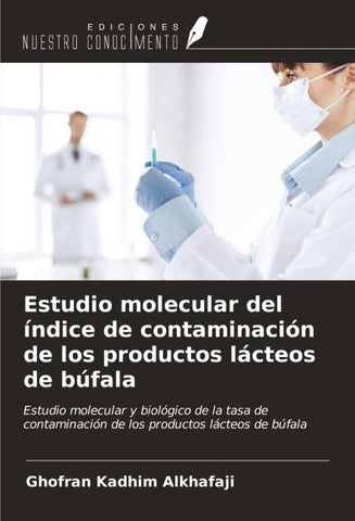 Estudio molecular del índice de contaminación de los productos lácteos de búfala