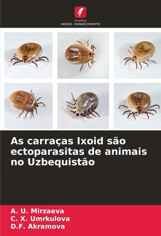 As carraças Ixoid são ectoparasitas de animais no Uzbequistão