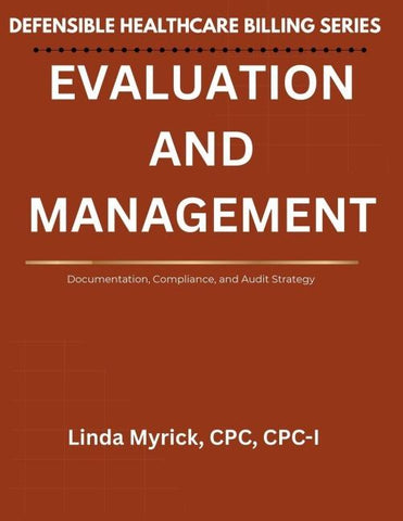 Defensible Healthcare Billing Evaluation and Management