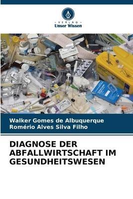 DIAGNOSE DER ABFALLWIRTSCHAFT IM GESUNDHEITSWESEN