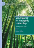 Mindfulness for Authentic Leadership
