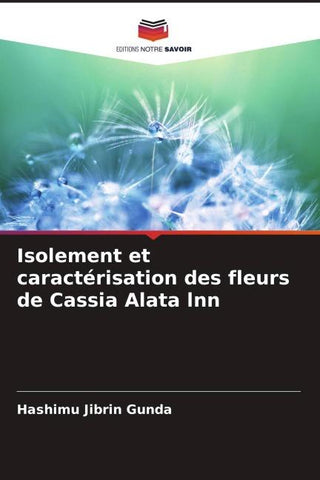 Isolement et caractérisation des fleurs de Cassia Alata lnn
