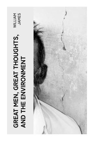 Great Men, Great Thoughts, and The Environment