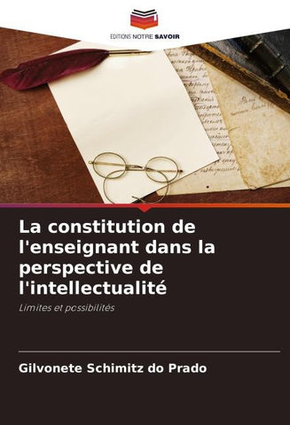 La constitution de l'enseignant dans la perspective de l'intellectualité