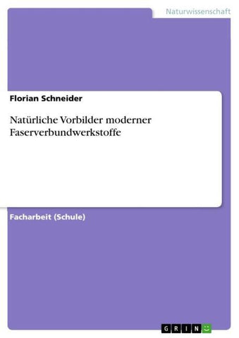Natürliche Vorbilder moderner Faserverbundwerkstoffe