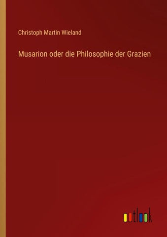 Musarion oder die Philosophie der Grazien