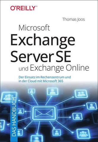 Microsoft Exchange Server SE und Exchange Online – Das Handbuch