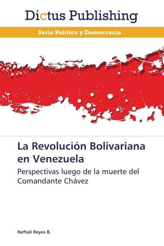 La Revolución Bolivariana en Venezuela