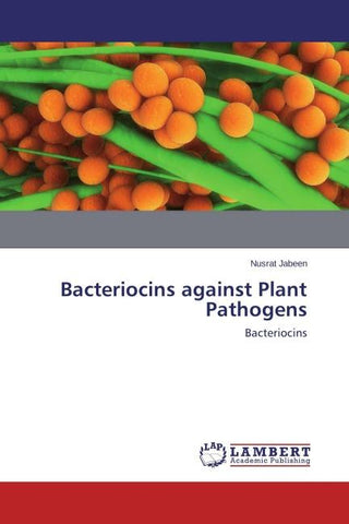 Bacteriocins against Plant Pathogens