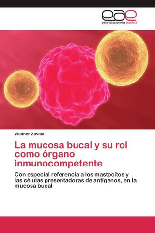 La mucosa bucal y su rol como órgano inmunocompetente