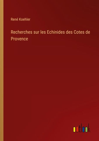 Recherches sur les Echinides des Cotes de Provence
