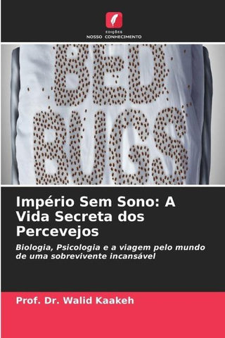 Império Sem Sono: A Vida Secreta dos Percevejos