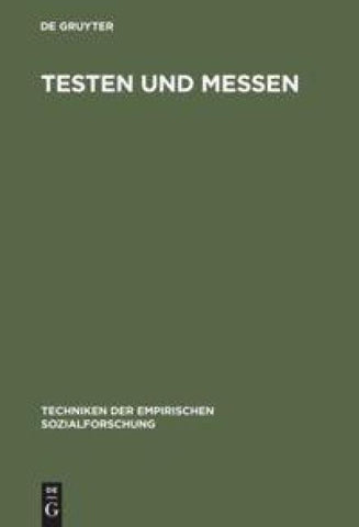 Techniken der empirischen Sozialforschung / Testen und Messen