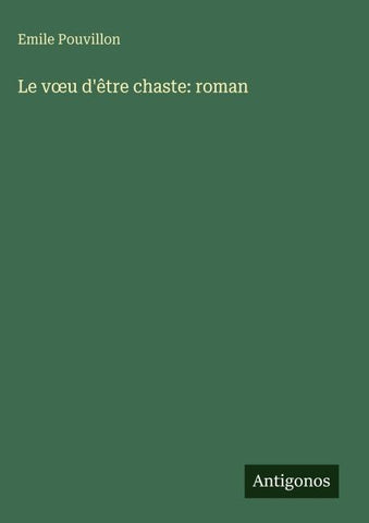 Le v¿u d'être chaste: roman