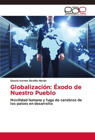 Globalización: Éxodo de Nuestro Pueblo