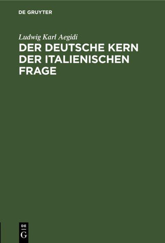 Der deutsche Kern der italienischen Frage