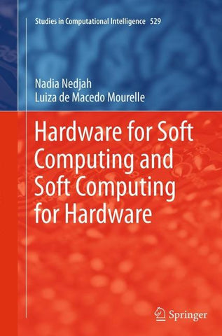 Hardware for Soft Computing and Soft Computing for Hardware