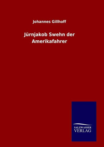 Jürnjakob Swehn der Amerikafahrer