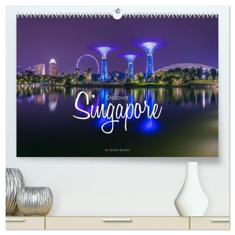 Discover Singapore (High Quality Premium Wall Calendar 2026 DIN A2 landscape),CALVENDO 12 Month Wall Calendar