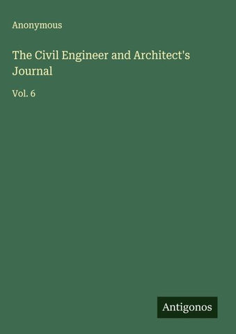 The Civil Engineer and Architect's Journal